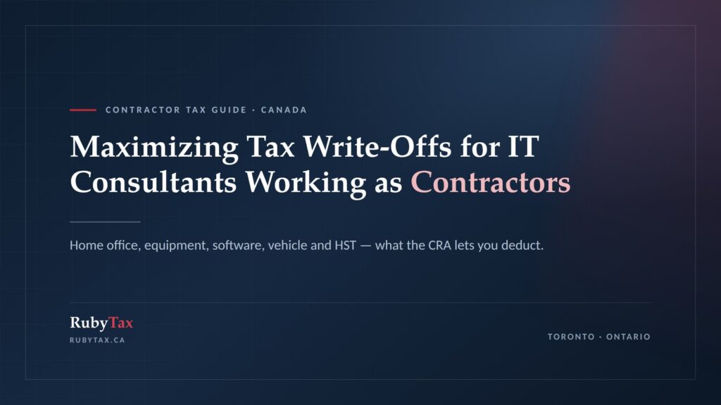Ruby Tax guide to maximizing tax write-offs for IT consultants working as contractors in Canada